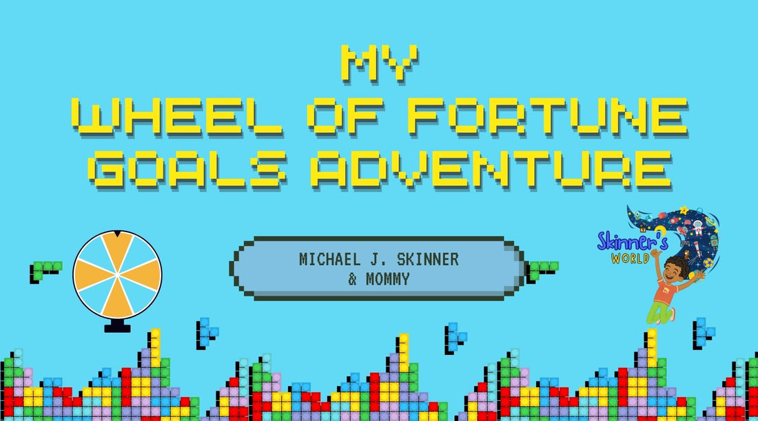 How We Used the Wheel of Fortune To Help Our Young Child Author Set His Goals For 2024