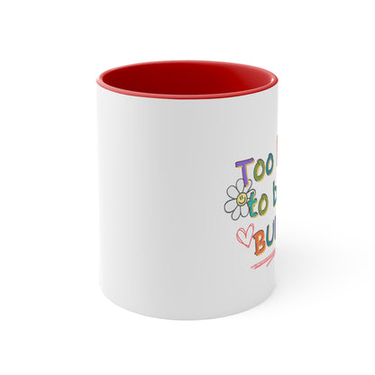 'Too Kind To Be A Bully" - Accent Coffee Mug, 11oz - Motivational Cup For Children