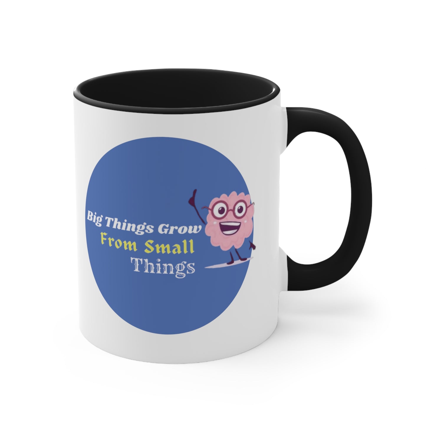 'Big Things Grow From Small Things' - Accent Coffee Mug, 11oz - Motivational Cup For Kids