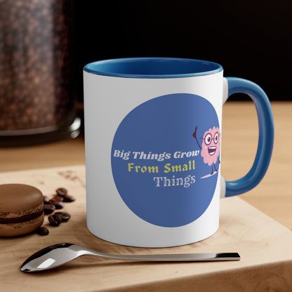 'Big Things Grow From Small Things' - Accent Coffee Mug, 11oz - Motivational Cup For Kids